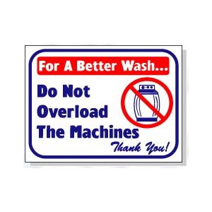 DO NOT OVERLOAD THE MACHINE